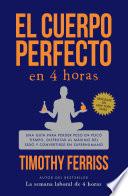 El cuerpo perfecto en 4 horas / The 4-Hour Body