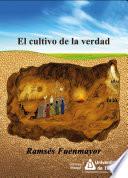 El cultivo de la verdad