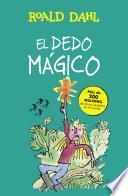 El dedo mágico (Colección Alfaguara Clásicos)