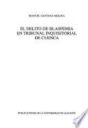El delito de blasfemia en Tribunal Inquisitorial de Cuenca