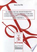 El derecho de desistimiento como mecanismo protector del consumidor en la contratación electrónica