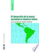 El desarrollo de la nueva sociedad en América Latina