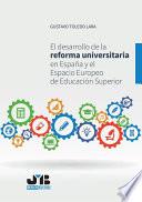 El desarrollo de la reforma universitaria en España y el Espacio Europeo de Educación Superior
