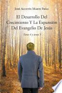 El Desarrollo Del Crecimiento Y La Expansion Del Evangelio De Jesus