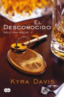 El desconocido (Solo una noche 1)