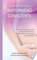 El Despertar De La Maternidad Consciente