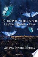 El Despertar de un Ser Lleno de Amor y Vida