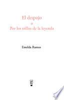 El despojo, o, Por los trillos de la leyenda