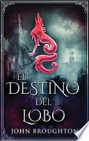 El Destino Del Lobo