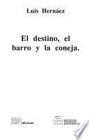 El destino, el barro y la coneja