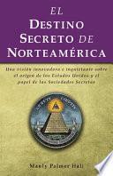 El destino secreto de Norteamérica
