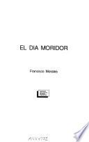 El día moridor