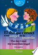 El dia que conoci a mi angel de la guarda/ The day I met my guardian angel