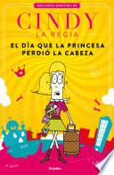 El día que la princesa perdió la cabeza