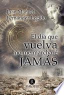 El día que vuelva no me marcharé jamás