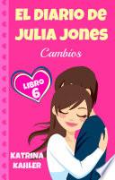 El Diario de Julia Jones, Libro 6 - Cambios