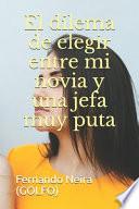 El Dilema de Elegir Entre Mi Novia y una Jefa Muy Puta