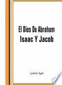 El Dios De Abraham, Isaac Y Jacob