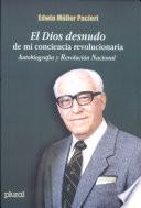 El Dios desnudo de mi conciencia revolucionaria