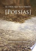 El Dios que nos habita. Poesías