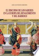 El discurso de los saberes en la Europa del Renacimiento y del Barroco