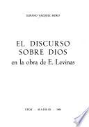 El discurso sobre Dios en la obra de E. Levinas