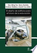 El diseño de edificios para el futuro de la educación. Perspectivas contemporáneas de la educación