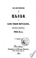 El Divorcio, ó, Elisa y los tres rivales