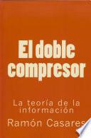 El doble compresor