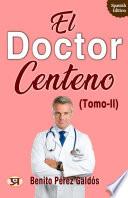 El Doctor Centeno (Tomo II)