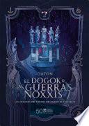 El Dogok y Las Guerras Noxxis