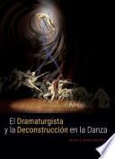 El dramaturgista y la deconstrucción en la danza