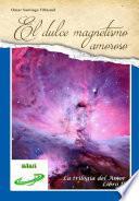 El Dulce Magnetismo Amoroso