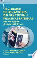 El e-diario de los actores del prácticum y prácticas externas