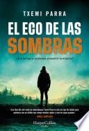 El eco de las sombras. ¿Qué harías si pudieses presentir la muerte?