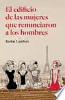 El edificio de las mujeres que renunciaron a los hombres