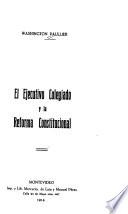 El Ejecutivo Colegiado y la reforma constitucional