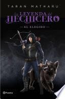 El elegido (Serie La leyenda del hechicero. Precuela)