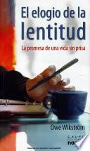 El Elogio De La Lentitud