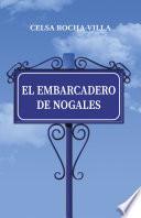 El embarcadero de Nogales