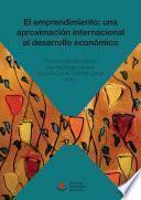 El emprendimiento: una aproximación internacional al desarrollo económico