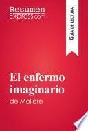 El enfermo imaginario de Molière (Guía de lectura)