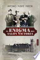 El enigma del Salón Victoria