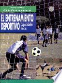 El Entrenamiento Deportivo. Capacidades Físicas