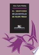 El erotismo en las novelas de Felipe Trigo