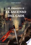 El Errante II. El ascenso del caos