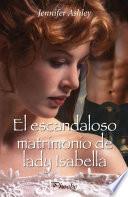 El escandaloso matrimonio de lady Isabella