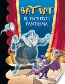 El escritor fantasma (Serie Bat Pat 17)