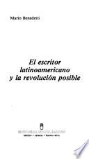 El escritor latinoamericano y la revolución posible