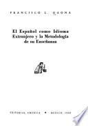 El español como idioma extranjero y la metodología de su enseñanza